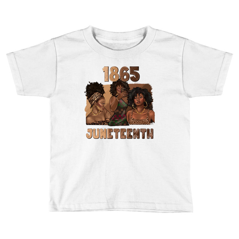 1865 Juneteenth Melanin With Afro Toddler T-shirt by texasbilliewilder | Artistshot