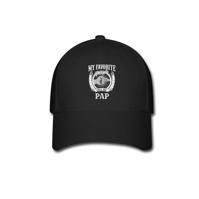 Mens My Favorite People Call Me Pap Grandpa Baseball Cap by Binhthai9809 | Artistshot