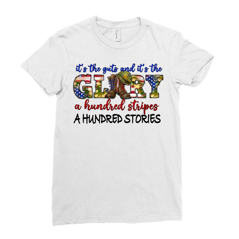 Its The Guts And Its The Glory A Hundred Stripes Ladies Fitted T-Shirt by texasbilliewilder | Artistshot