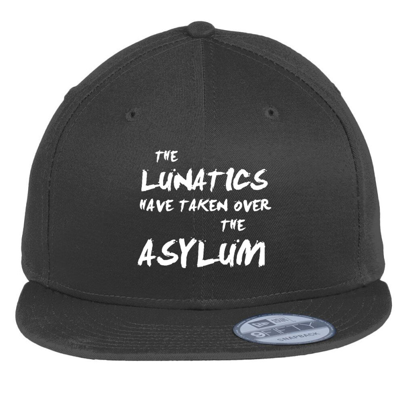 The Lunatics Have Taken Over The Asylum Flat Bill Snapback Cap by daniellepaine | Artistshot