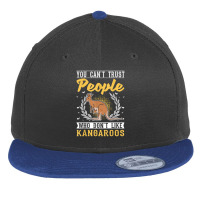 You Can't Trust People Who Don't Like Kangaroos Flat Bill Snapback Cap | Artistshot