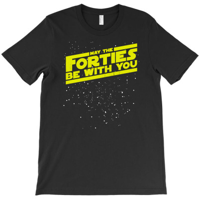 May The Forties Be With You T-shirt Designed By G3ry