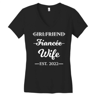 Girlfriend Fiancee Wife Married 2022 Marriage Engagement T Shirt Women's V-neck T-shirt Designed By Phuongvu