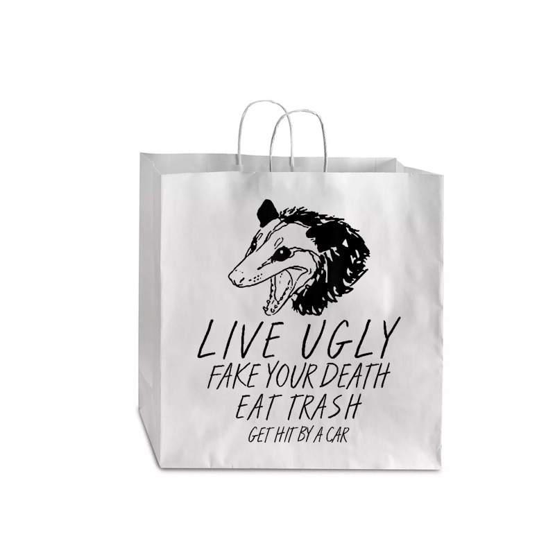 Live Ugly Fake Your Death Eat Trash Get Hit By A Car Opossum T Shirt Jumbo Paper Bag 18 X 7 X 3197