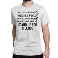 The Earth Is Not Flat Stand Up For Science Classic T-shirt | Artistshot