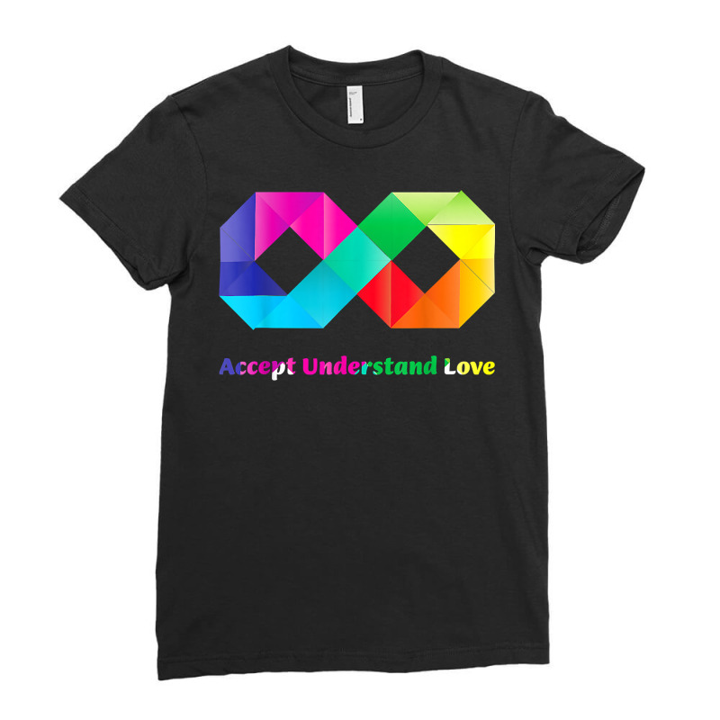 Accept Understand Love Infinity Autism Awareness T Shirt Ladies Fitted T-Shirt by lissuttie | Artistshot