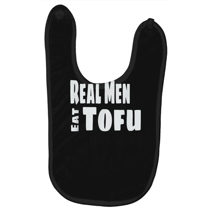 Mens Real Men Eat Tofu Basic Baby Bibs by Yuh2105 | Artistshot