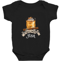 Mens Tap That Ash Cigar     Funny Whiskey Lover Baby Bodysuit | Artistshot