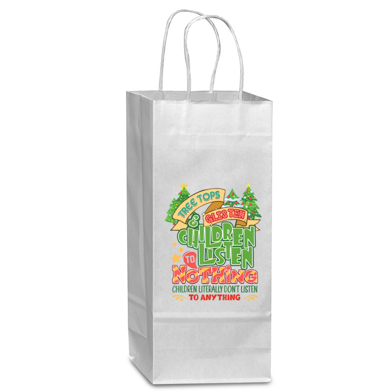 Tree Tops And Glisten Children To Nothing Christmas Wine Paper Bag - 5 1/2 X 3 1/4 X 13 | Artistshot