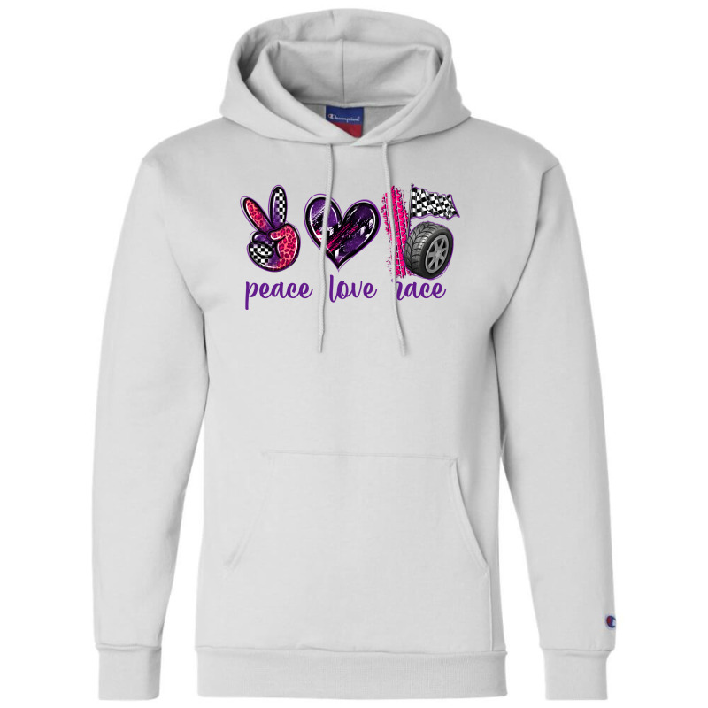 Peace Love Race Champion Hoodie by texasbilliewilder | Artistshot