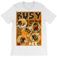 Busy Bee T-shirt | Artistshot