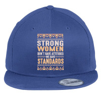 Black History Month Strong Women Have Standards Melanin T Shirt Flat Bill Snapback Cap | Artistshot