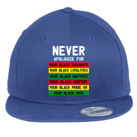 Juneteenth Black Pride Never Apologize For Your Blackness Flat Bill Snapback Cap | Artistshot