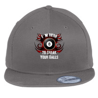 I'm Here To Break Your Balls  Funny Billiards, Pool T Shirt Flat Bill Snapback Cap | Artistshot