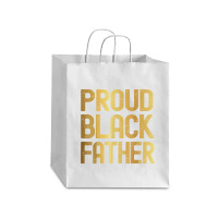 Proud Black Father Father's Day Black History Debie Paper Bag - 10 X 5 X 13 | Artistshot