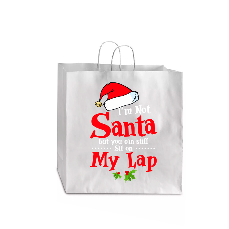 Christmas Tee I'm Not Santa But You Can Still Sit On My Lap Sweatshirt Jumbo Paper Bag - 18 X 7 X 18 3/4 | Artistshot