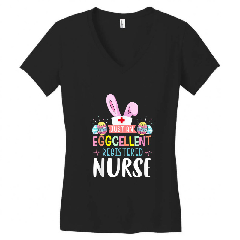 Just An Eggcellent Registered Nurse Cute Bunny Easter Women Women's V-neck T-shirt | Artistshot