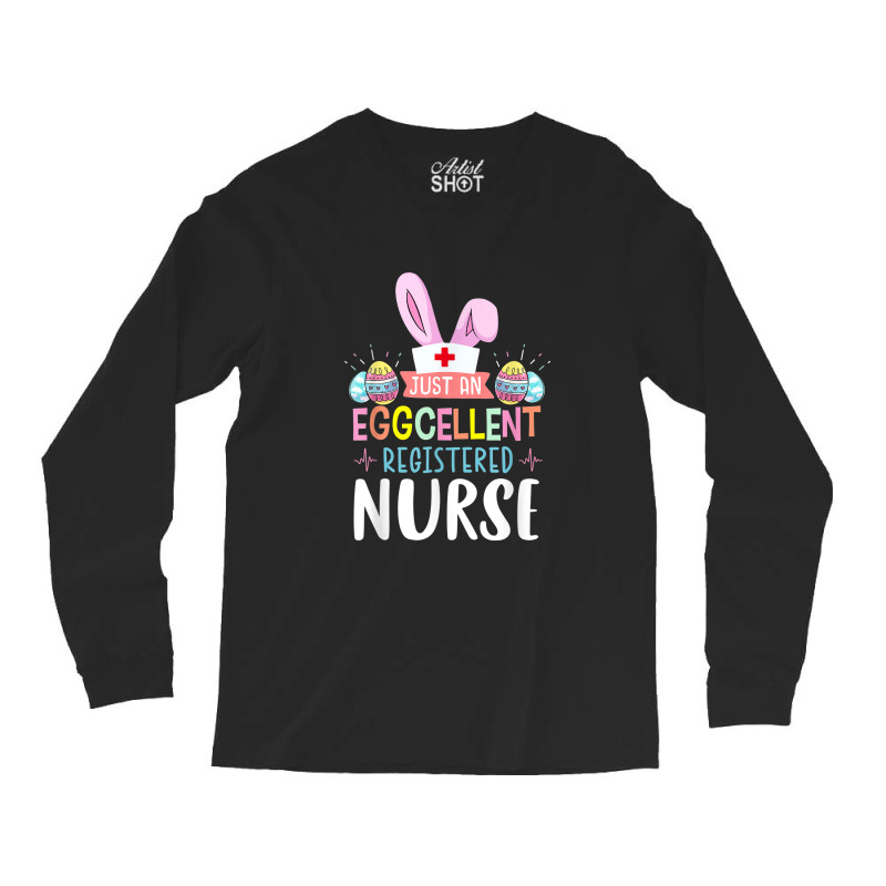 Just An Eggcellent Registered Nurse Cute Bunny Easter Women Long Sleeve Shirts | Artistshot