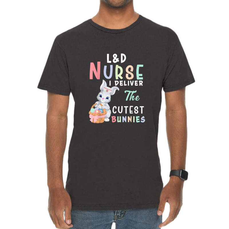 L&d Nurse I Deliver The Cutest Bunny Easter Day Vintage T-Shirt by YenNgoc | Artistshot