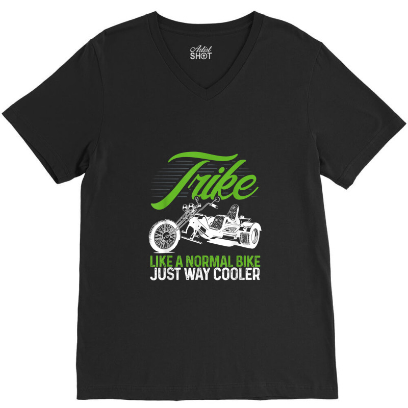 Motorcycle Biker Trike Like A Normal Motorbike Just Way Cooler V-Neck Tee by Yuh2105 | Artistshot