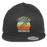 I Identify As Vaccinated Flat Bill Snapback Cap | Artistshot