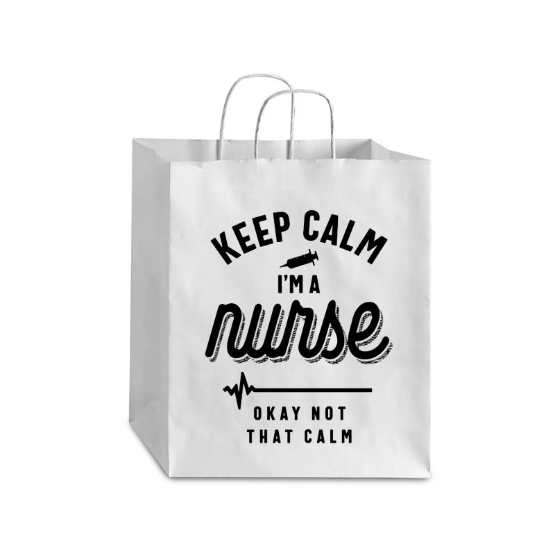 Keep Calm Im A Nurse Debie Paper Bag - 10 X 5 X 13 | Artistshot