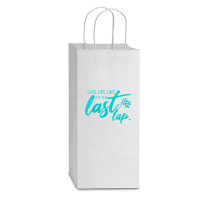 Womens Car Racing Quote Live Life Like It's The Last Lap Racetrack V N Double Wine Paper Bag - 6 1/2 X 3 1/2 X 12 3/8 | Artistshot