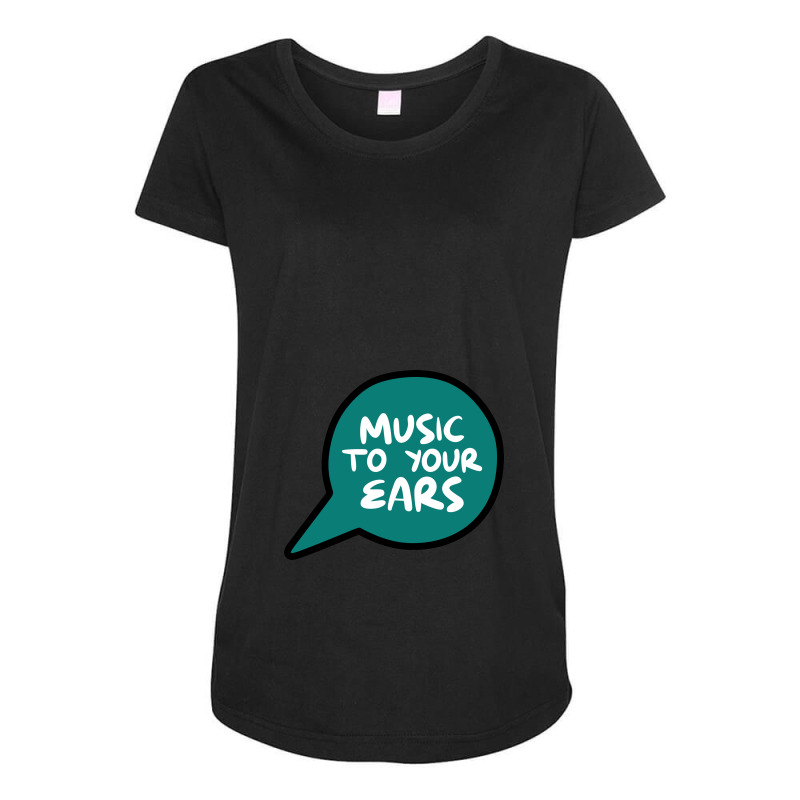 Music To Your Ears Maternity Scoop Neck T-shirt by Yuh2105 | Artistshot