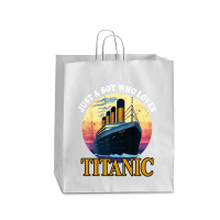 Ship Just A Boy Who Loves Titanic Boat Queen Paper Bag - 16 X 6 X 19 1/4 | Artistshot