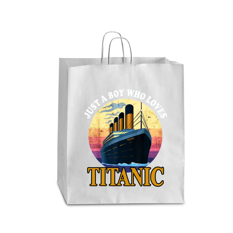 Ship Just A Boy Who Loves Titanic Boat Queen Paper Bag - 16 X 6 X 19 1/4 | Artistshot