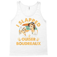 I Slapped Ouiser Boudreaux Vintage T Shirt Tank Top | Artistshot