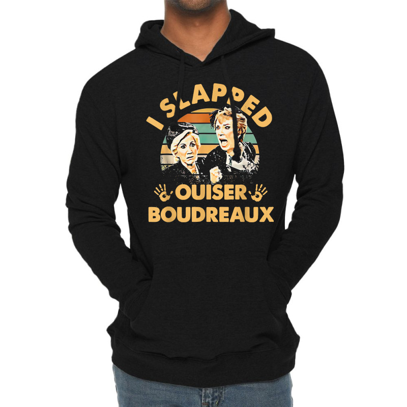 I Slapped Ouiser Boudreaux Vintage T Shirt Lightweight Hoodie | Artistshot