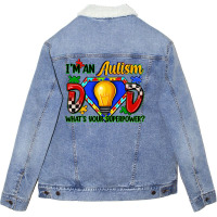 Im An Autism Dad Whats Your Superpower Unisex Sherpa-lined Denim Jacket | Artistshot