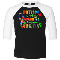 Autism Is Not A Disability Its A Different Ability Toddler 3/4 Sleeve Tee | Artistshot