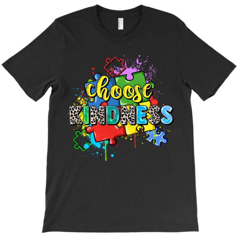 Choose Kindness T-shirt | Artistshot