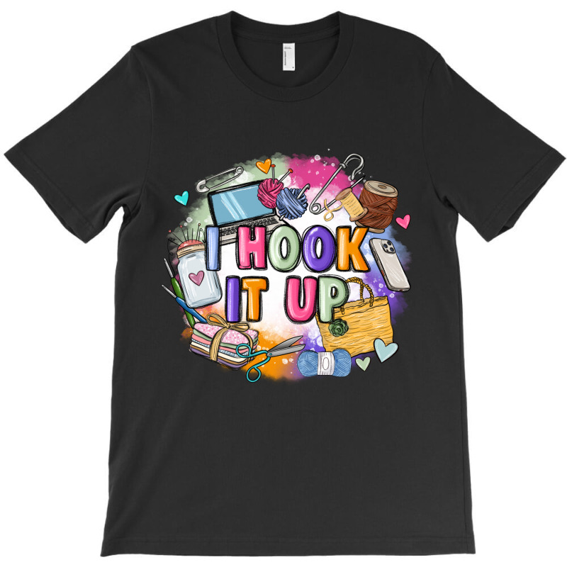 I Hook It Up  Sewing T-shirt | Artistshot