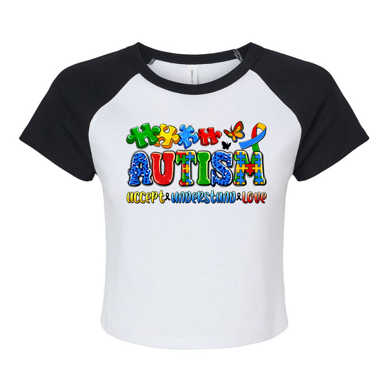 Autism Accept Understand Love Raglan Crop Top by Artiststas | Artistshot