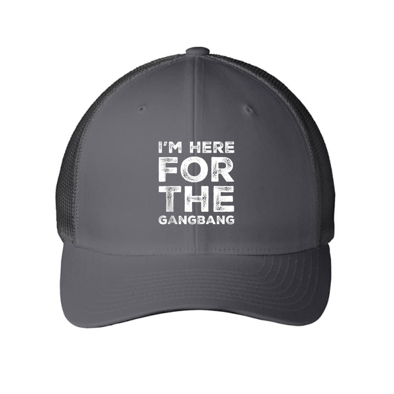 I'm Here For The Gangbang Dirty Sarcastic Sex Saying Tank Top Mesh Cap | Artistshot