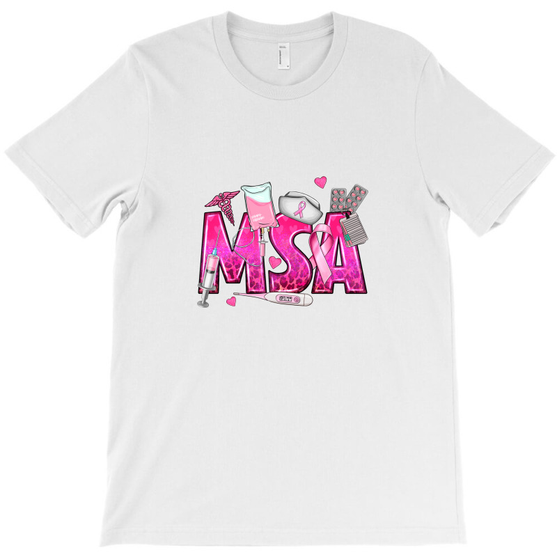 Breast Cancer Msa Medical Support Assistant T-shirt | Artistshot