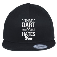 Dart Dartboard That Dart That Just Hates You T Shirt Flat Bill Snapback Cap | Artistshot