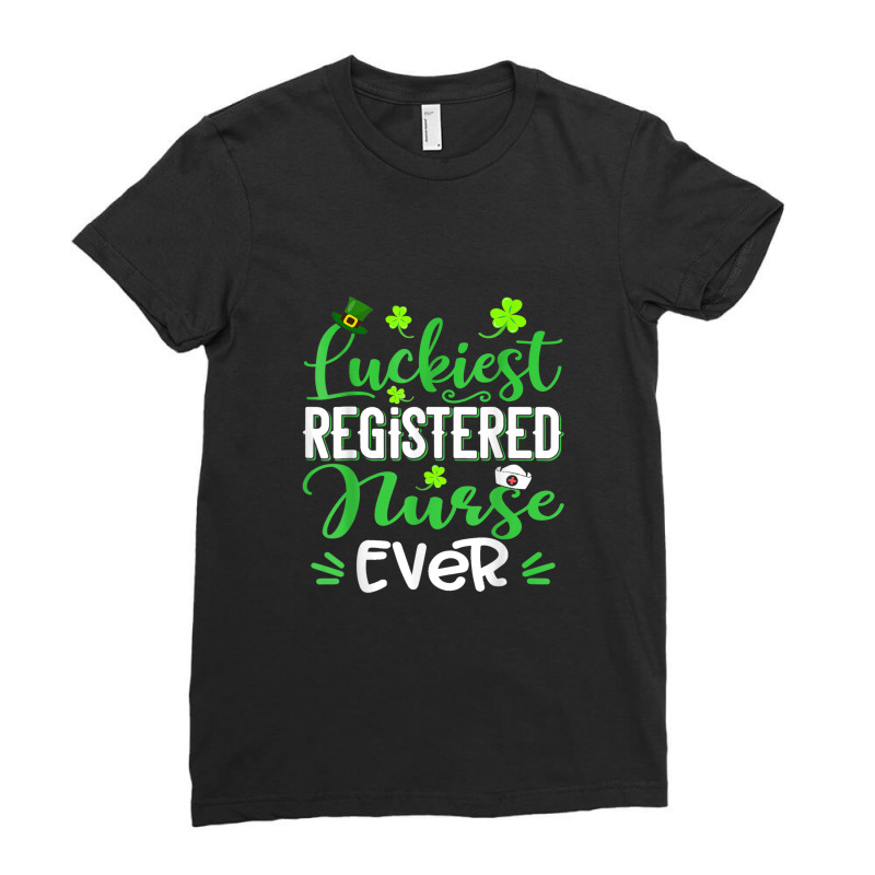 Luckiest Registered Nurse Ever Shamrock St Patrick's Day Ladies Fitted T-shirt | Artistshot