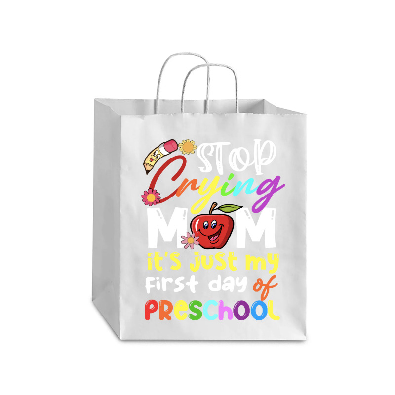 Stop Crying Mom Its Just My First Day T  Shirt Cute Stop Crying Mom It Debie Paper Bag - 10 X 5 X 13 | Artistshot