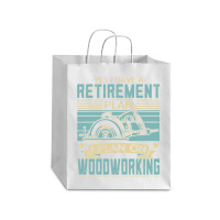 Tree Trimmer Daddy T  Shirt Yes I Have A Retirement Plan Woodworking T Debie Paper Bag - 10 X 5 X 13 | Artistshot