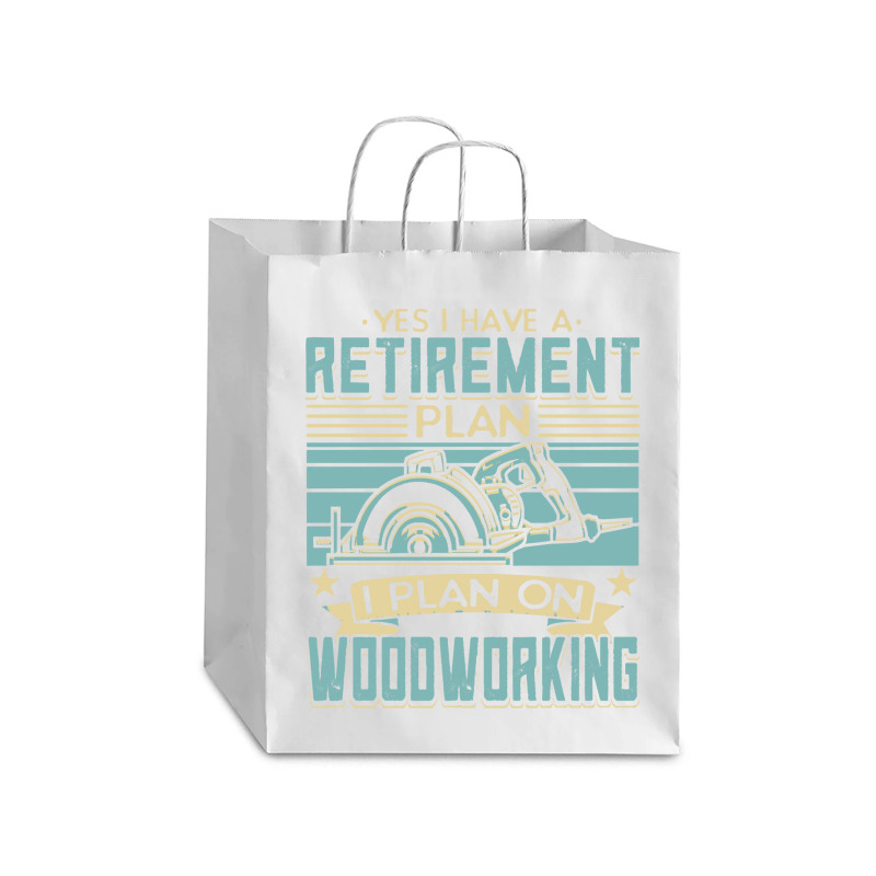 Tree Trimmer Daddy T  Shirt Yes I Have A Retirement Plan Woodworking T Debie Paper Bag - 10 X 5 X 13 | Artistshot