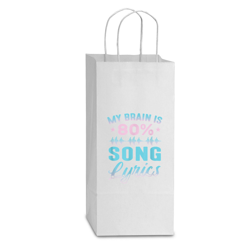 My Brain Is 80 Song Lyrics Funny Singer Catchy Tune Lyrics T Shirt Double Wine Paper Bag - 6 1/2 X 3 1/2 X 12 3/8 | Artistshot