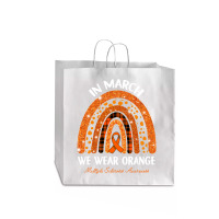 In March We Wear Orange Multiple Sclerosis Awareness Rainbow Jumbo Paper Bag - 18 X 7 X 18 3/4 | Artistshot