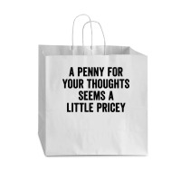 A Penny For Your Thoughts Seems A Little Pricey Long Sleeve T Shirt Vogue Paper Bag - 16 X 6 X 12 | Artistshot