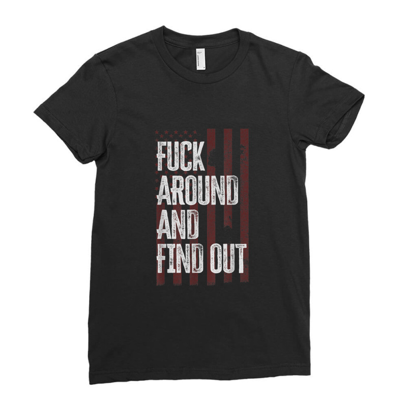 American Usa Flag Fuck Around And Find Out Funny Ladies Fitted T-Shirt by LemonJack | Artistshot