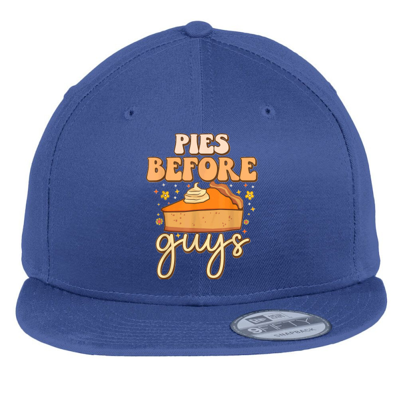 Pies Before Guys Funny Foodie Meme Pumpkins Thanksgiving T Shirt Flat Bill Snapback Cap by JerrodHeathGaylon | Artistshot