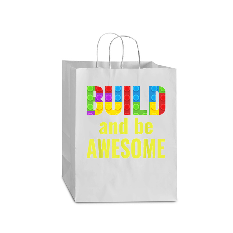 Build And Be Awesome Brick Builder Kids Block Set Builder Mart Paper Bag -13 X 7 X 17 | Artistshot